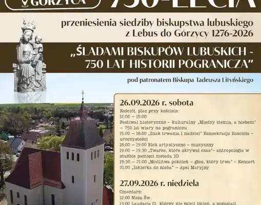 Górzyca świętuje 750 lat biskupiej siedziby – dwudniowy festiwal historyczny